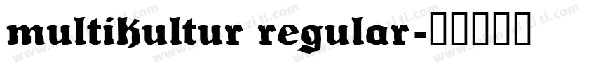 Multikultur Regular字体转换